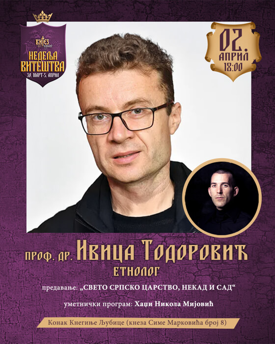 Vitez fest 2026 - Etnolog Ivica Todorović - Zlatno doba - Kraljevski red vitezova - Beograd, Srbija